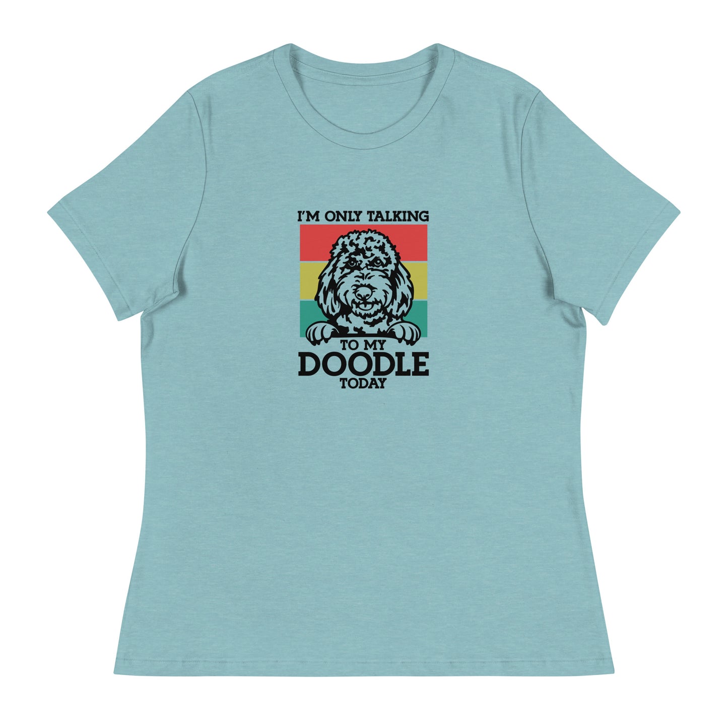 Only talking to my Doodle - Women's Relaxed T Shirt