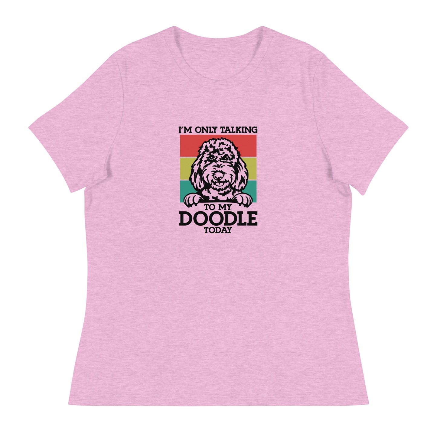 Only talking to my Doodle - Women's Relaxed T Shirt