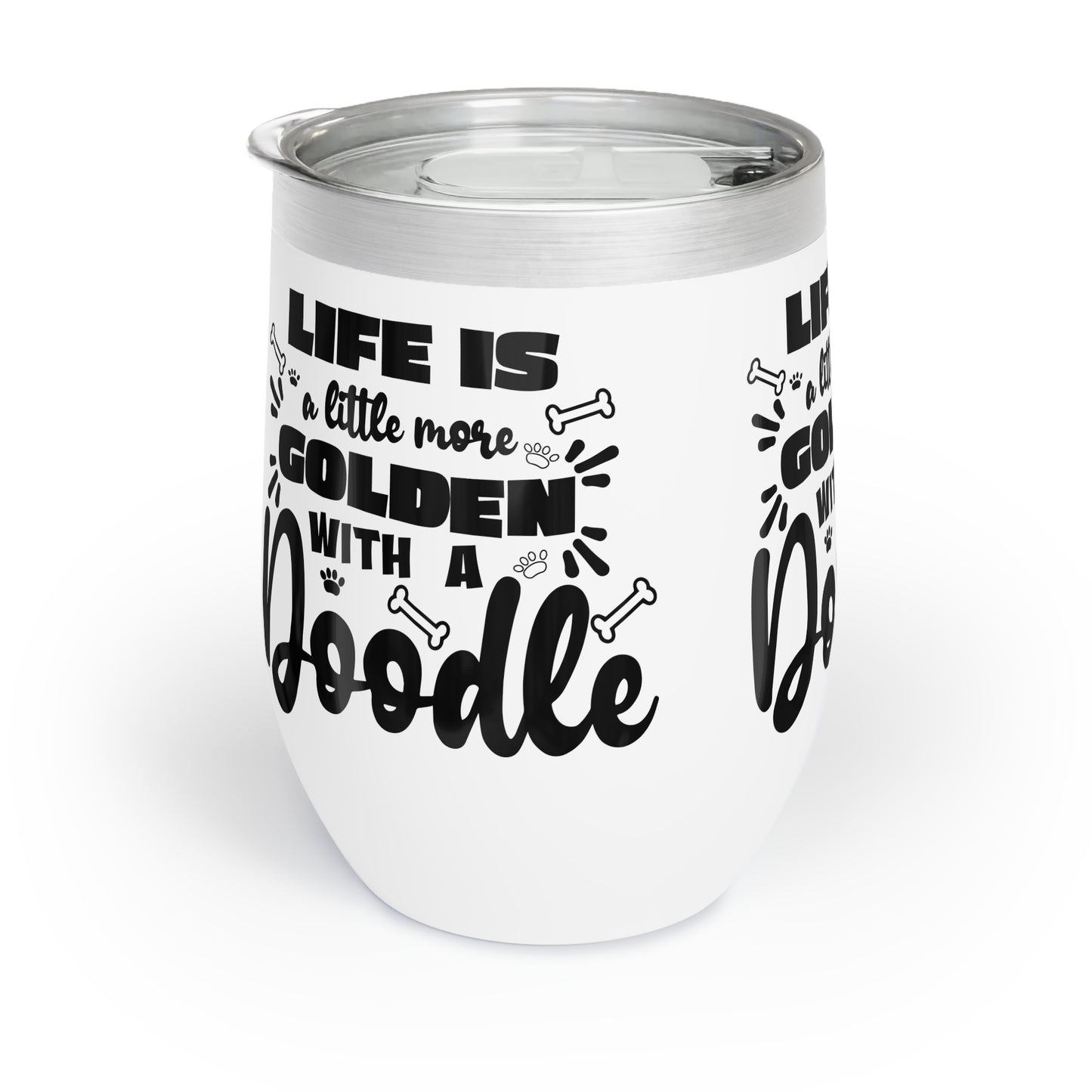 Life is Golden with a Doodle Chill Wine Tumbler