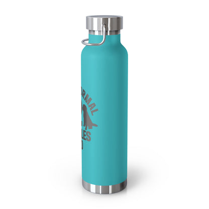 I was normal 2 Doodles ago - Copper Vacuum Insulated Bottle, 22oz