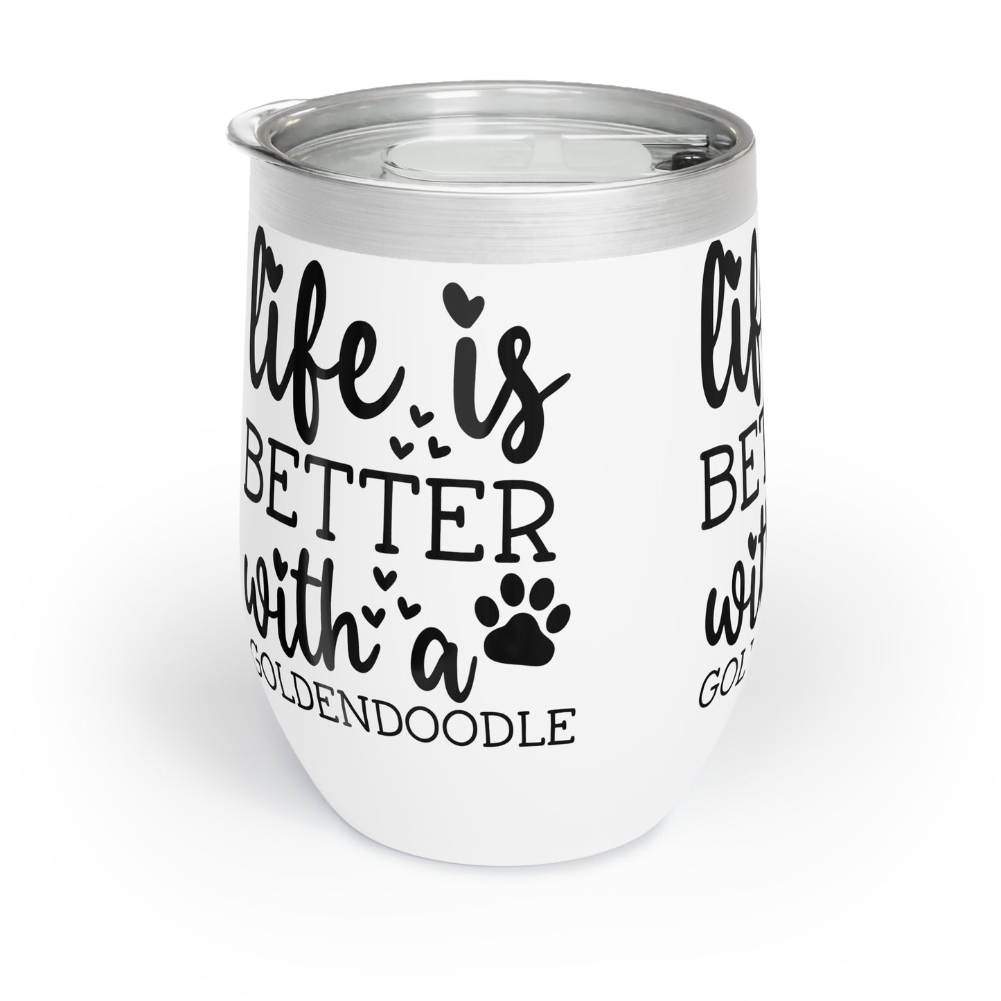 Life is Better with a Goldendoodle Chill Wine Tumbler