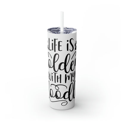 Life is Golden with Doodle Skinny Tumbler with Straw, 20oz