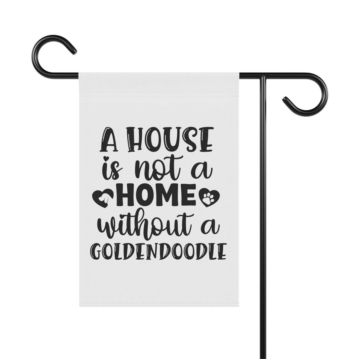 A house is not a Home Goldendoodle Garden & House Banner