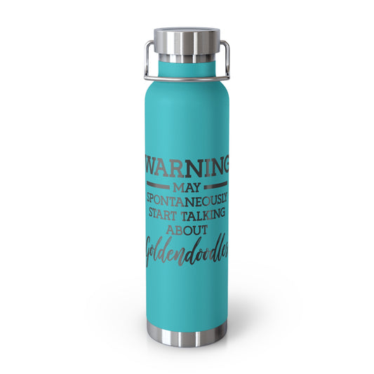 Warning Goldendoodles Copper Vacuum Insulated Bottle, 22oz