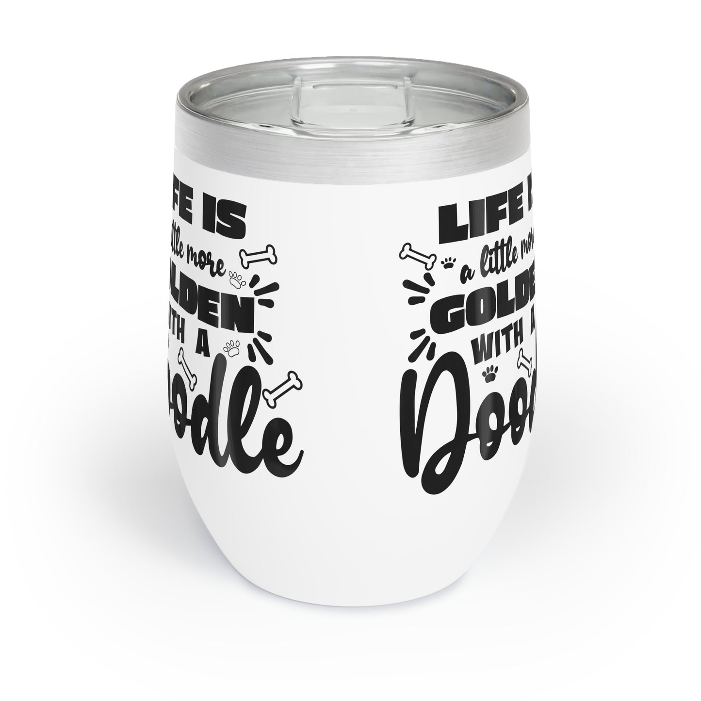 Life is Golden with a Doodle Chill Wine Tumbler