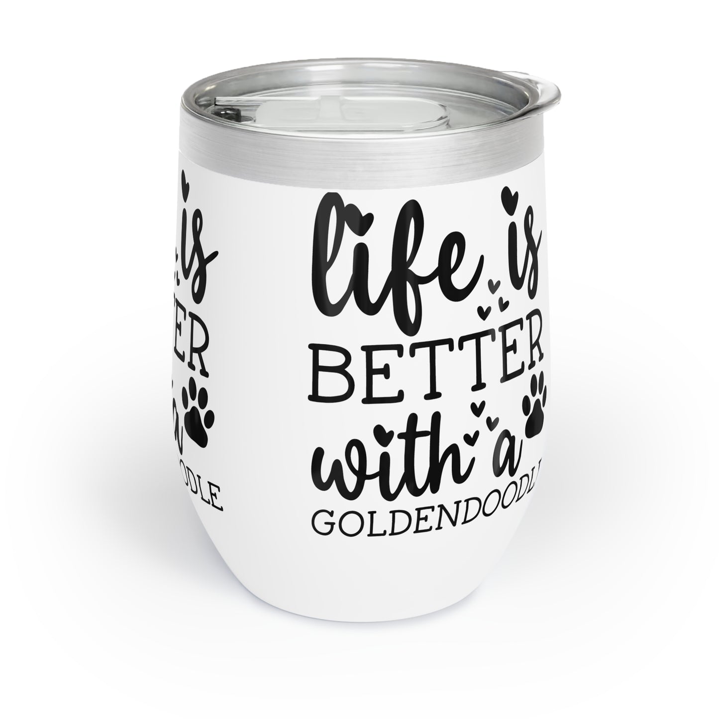 Life is Better with a Goldendoodle Chill Wine Tumbler