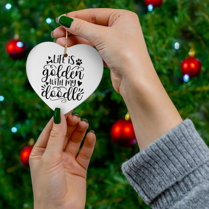 Life is Golden w/Doodle Ceramic Ornament, 4 Shapes