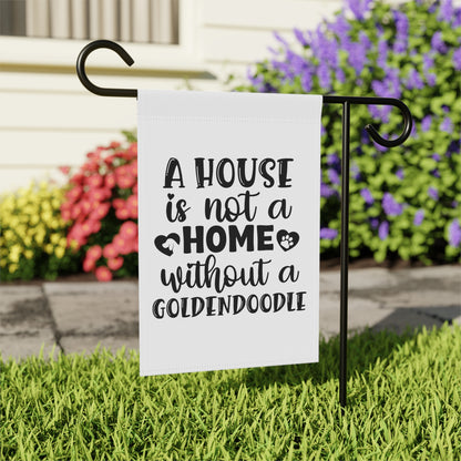 A house is not a Home Goldendoodle Garden & House Banner