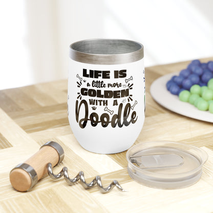 Life is Golden with a Doodle Chill Wine Tumbler