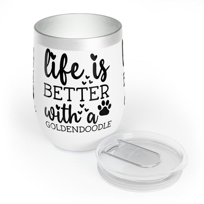 Life is Better with a Goldendoodle Chill Wine Tumbler