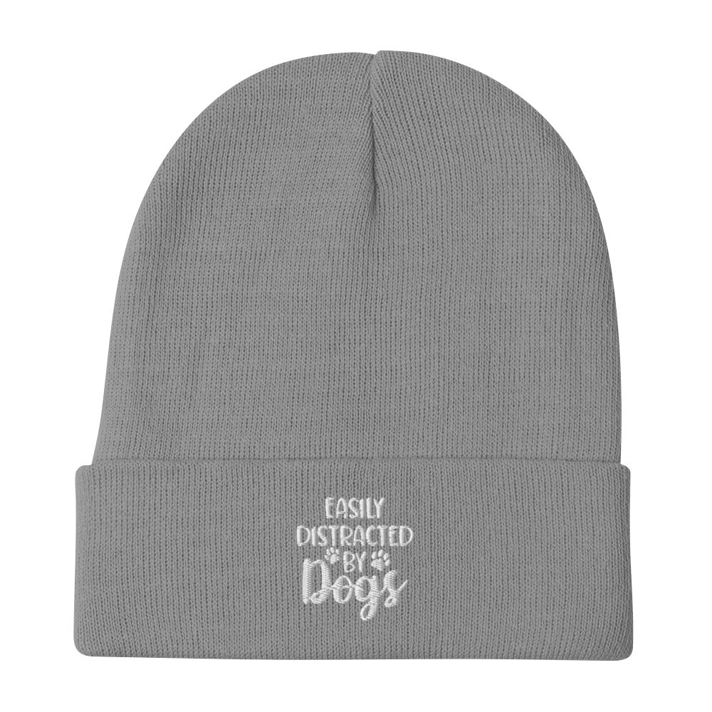 Easily Distracted by Dogs Embroidered Beanie