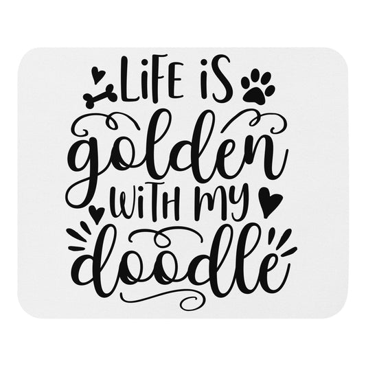 Life is Golden Mouse Pad