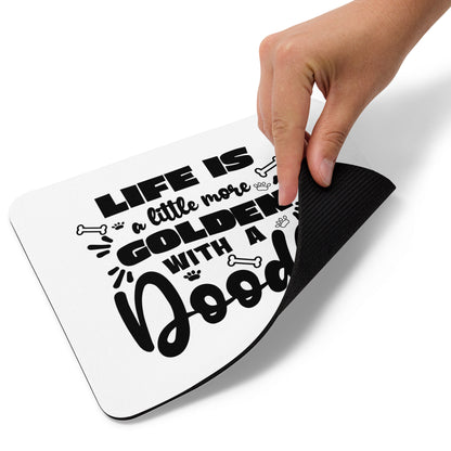 Life is Golden Mouse Pad