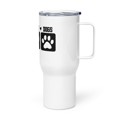 Peace Love Dogs Travel Mug with a Handle