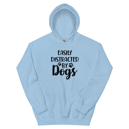 Easily Distracted by Dogs - Unisex Hoodie