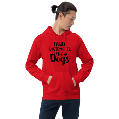 Easily Distracted by Dogs - Unisex Hoodie