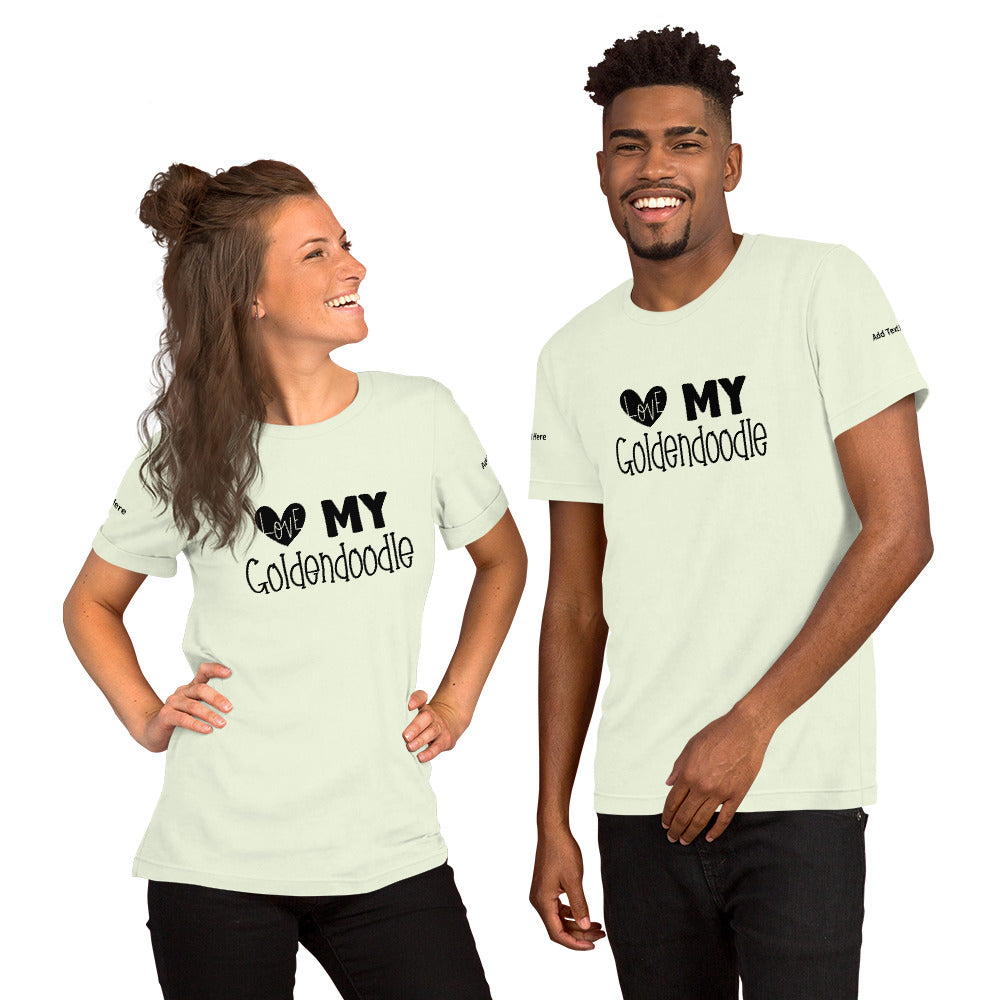 Love My Goldendoodle - Unisex T Shirt - Customize it!