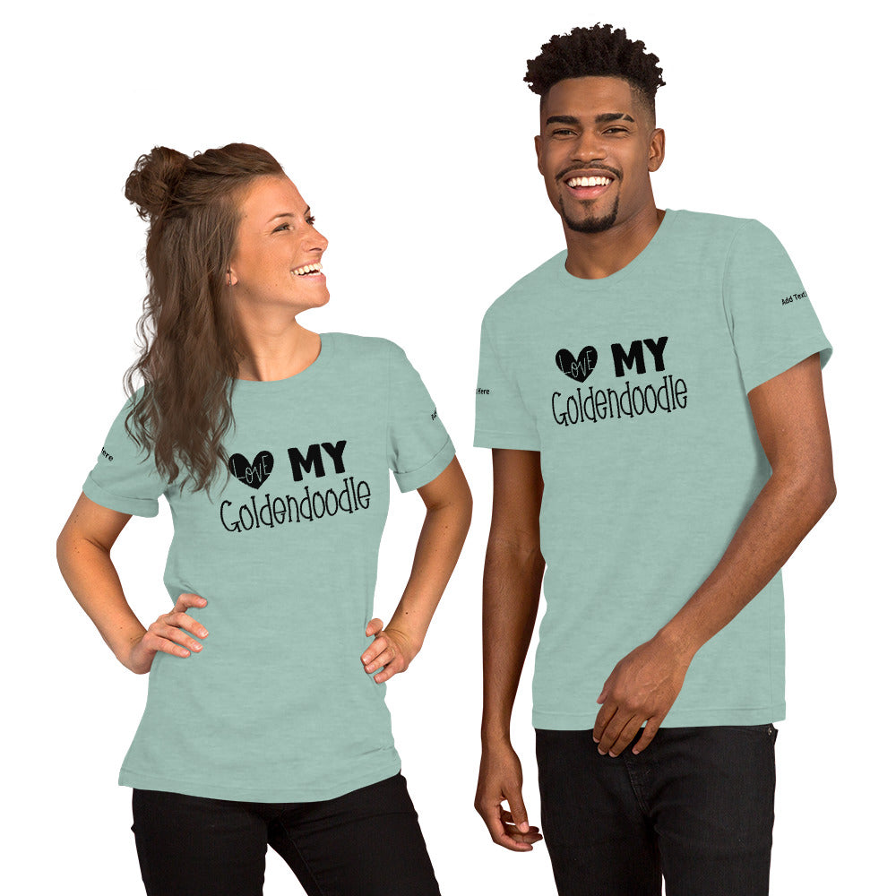 Love My Goldendoodle - Unisex T Shirt - Customize it!