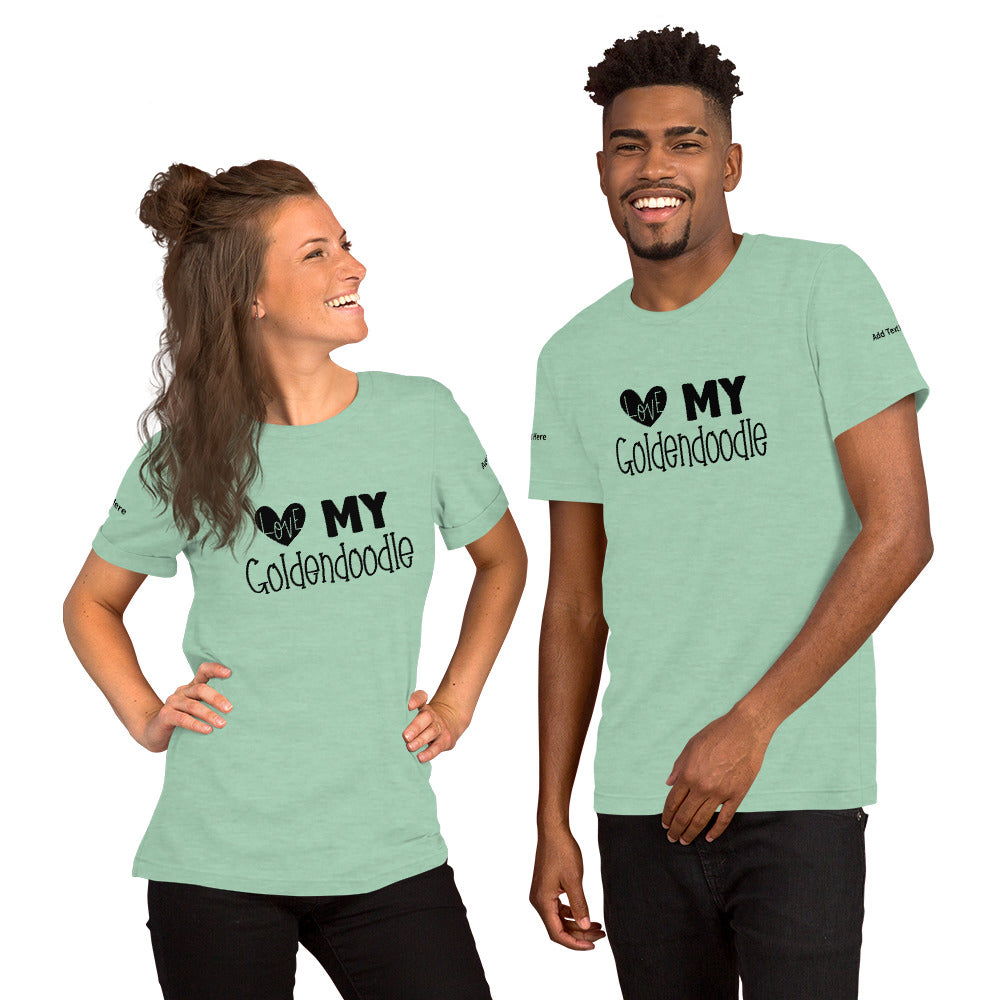 Love My Goldendoodle - Unisex T Shirt - Customize it!