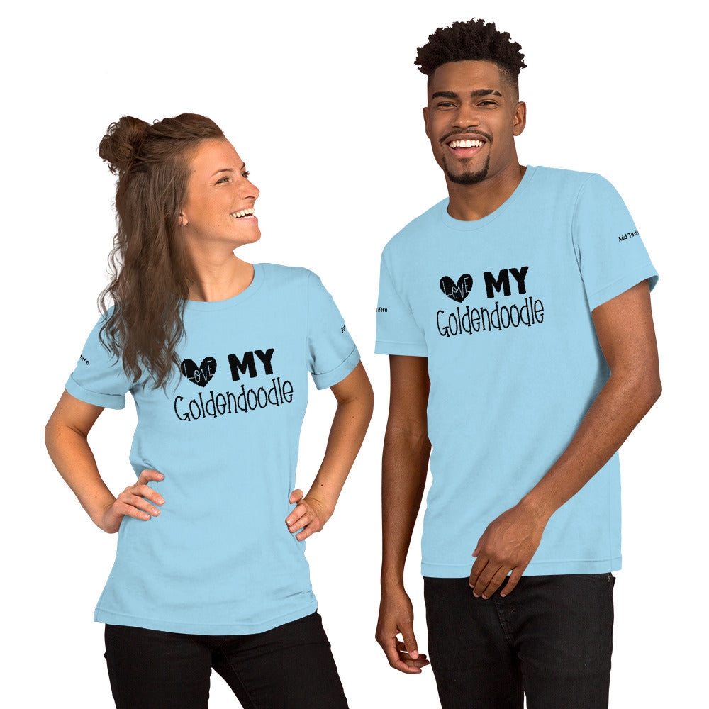 Love My Goldendoodle - Unisex T Shirt - Customize it!