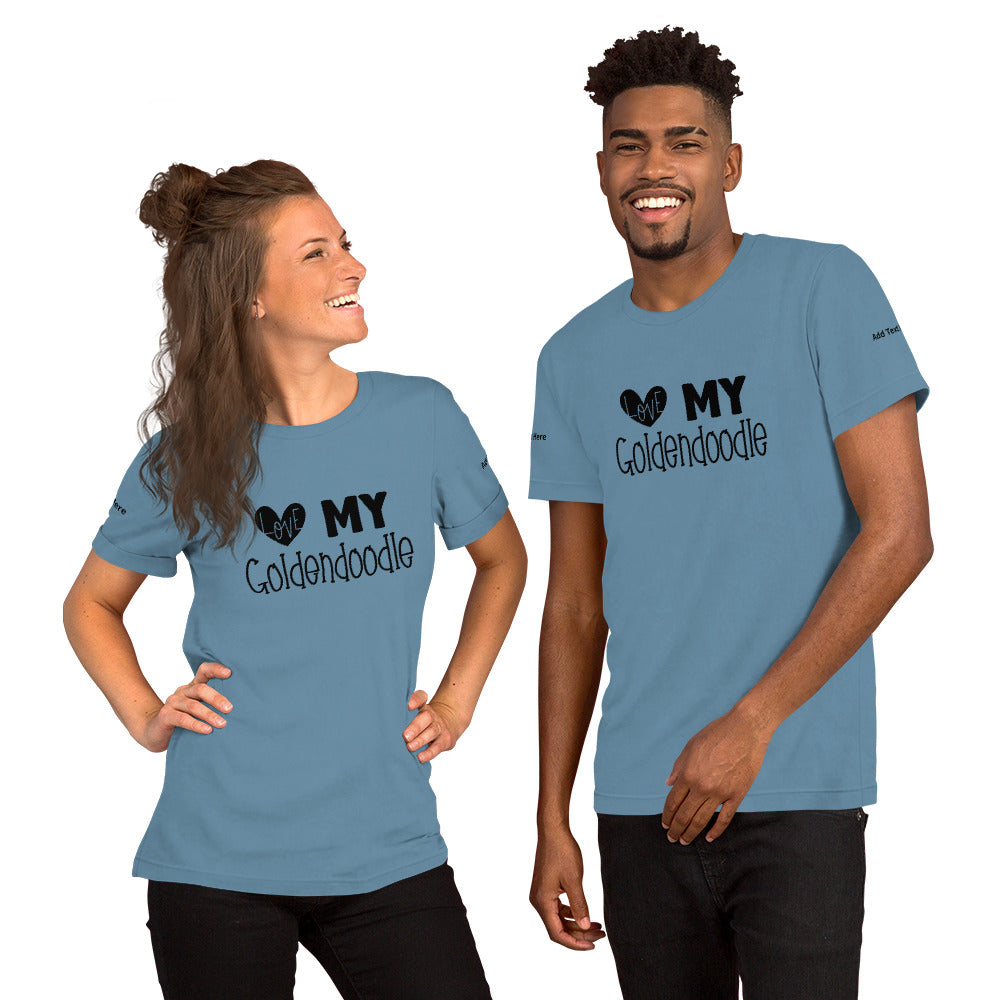 Love My Goldendoodle - Unisex T Shirt - Customize it!