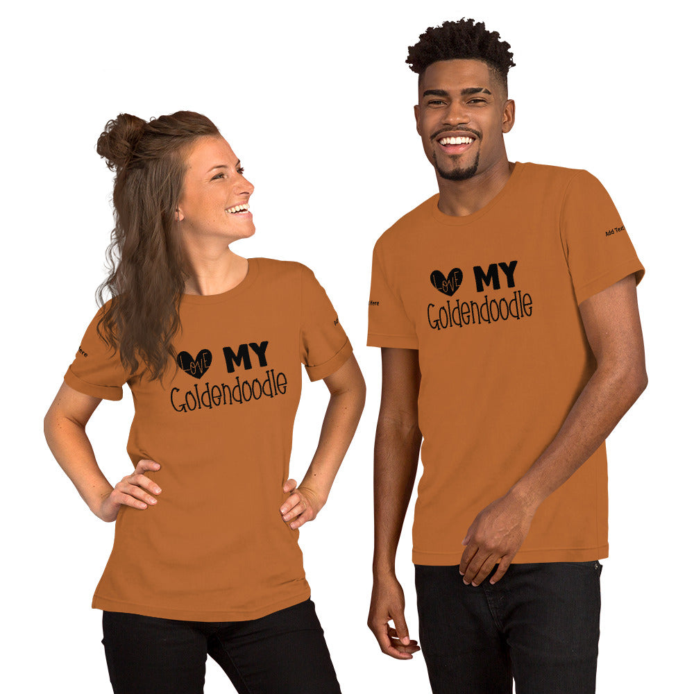 Love My Goldendoodle - Unisex T Shirt - Customize it!