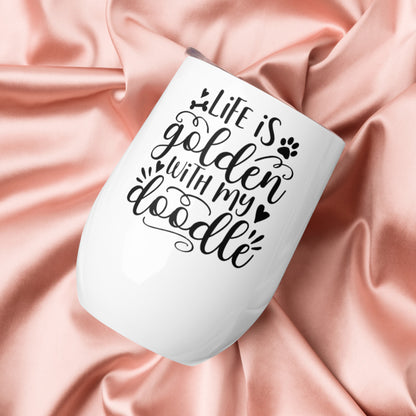 Life is Golden Wine Tumbler