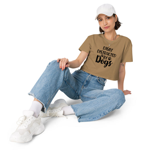 Easily Distracted by Dogs Women’s Crop T Shirt