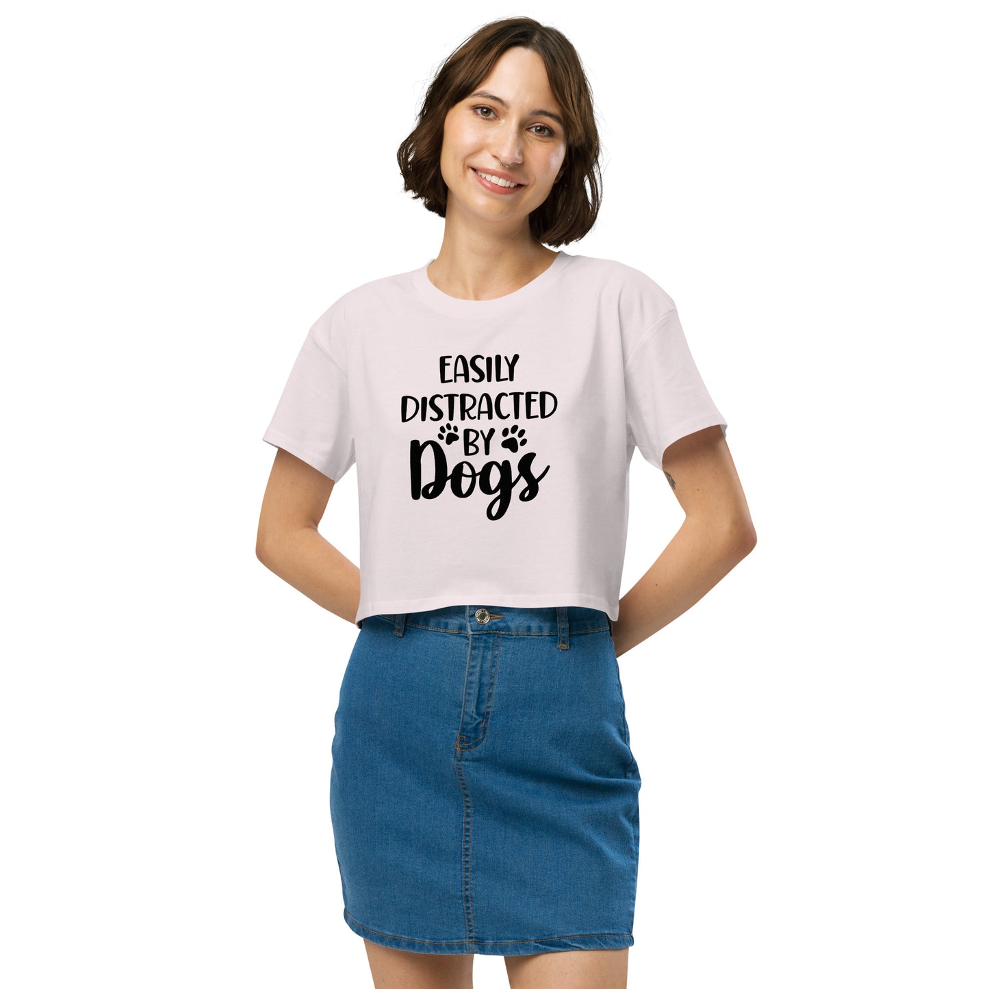 Easily Distracted by Dogs Women’s Crop T Shirt