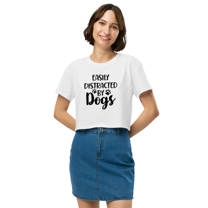 Easily Distracted by Dogs Women’s Crop T Shirt