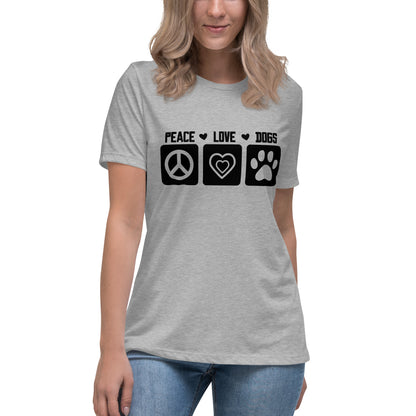 Peace Love Dogs Women's Relaxed T Shirt