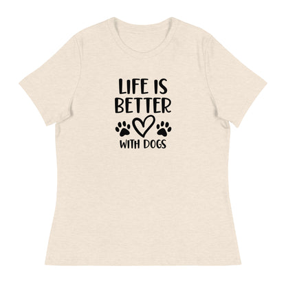 Life is Better with Dogs - Paw Prints on Back - Women's Relaxed T Shirt