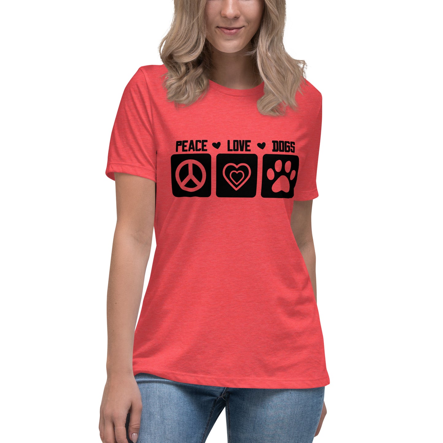 Peace Love Dogs Women's Relaxed T Shirt