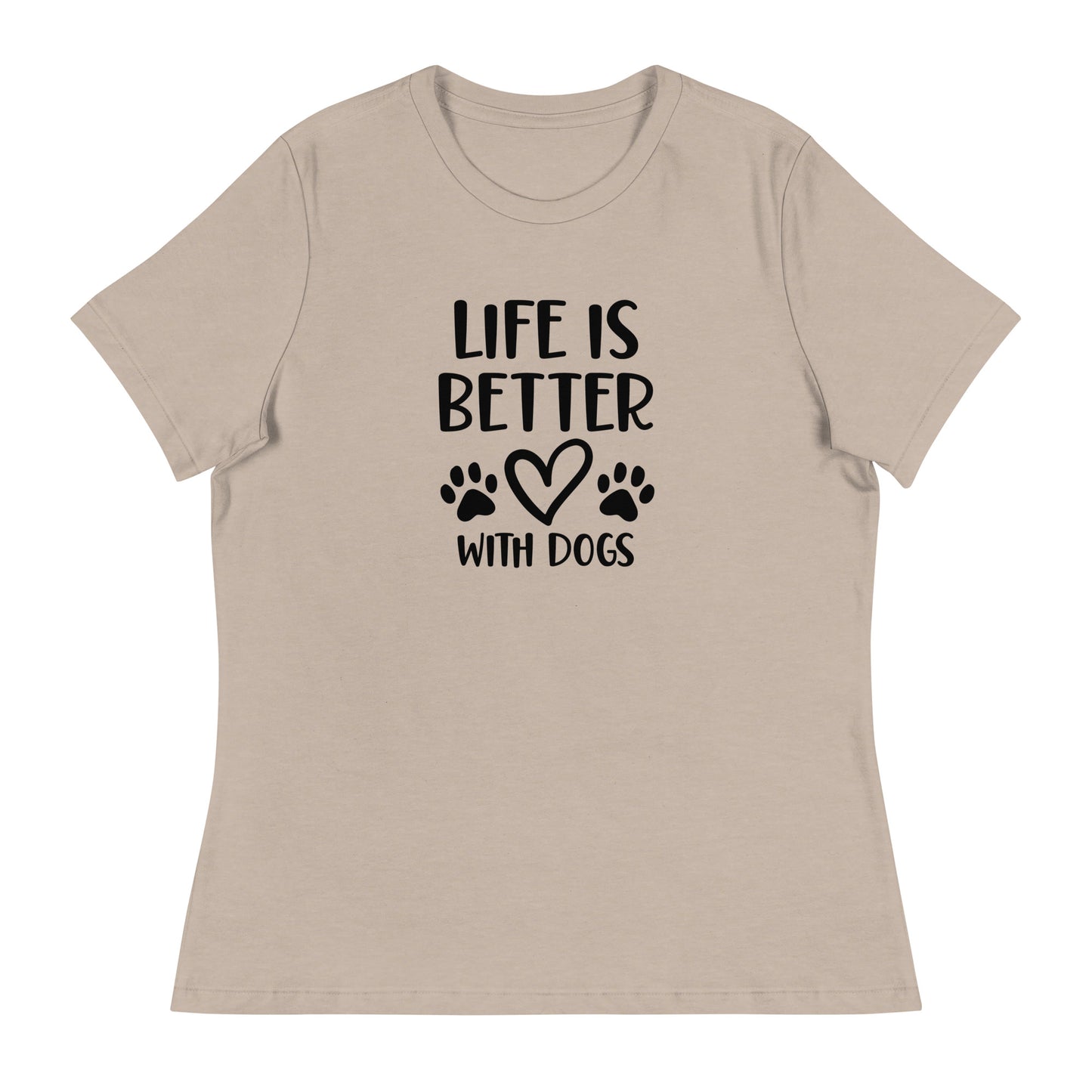 Life is Better with Dogs - Paw Prints on Back - Women's Relaxed T Shirt