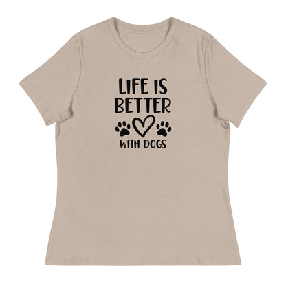 Life is Better with Dogs - Paw Prints on Back - Women's Relaxed T Shirt