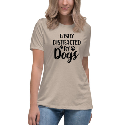 Easily Distracted by Dogs Women's Relaxed T-Shirt