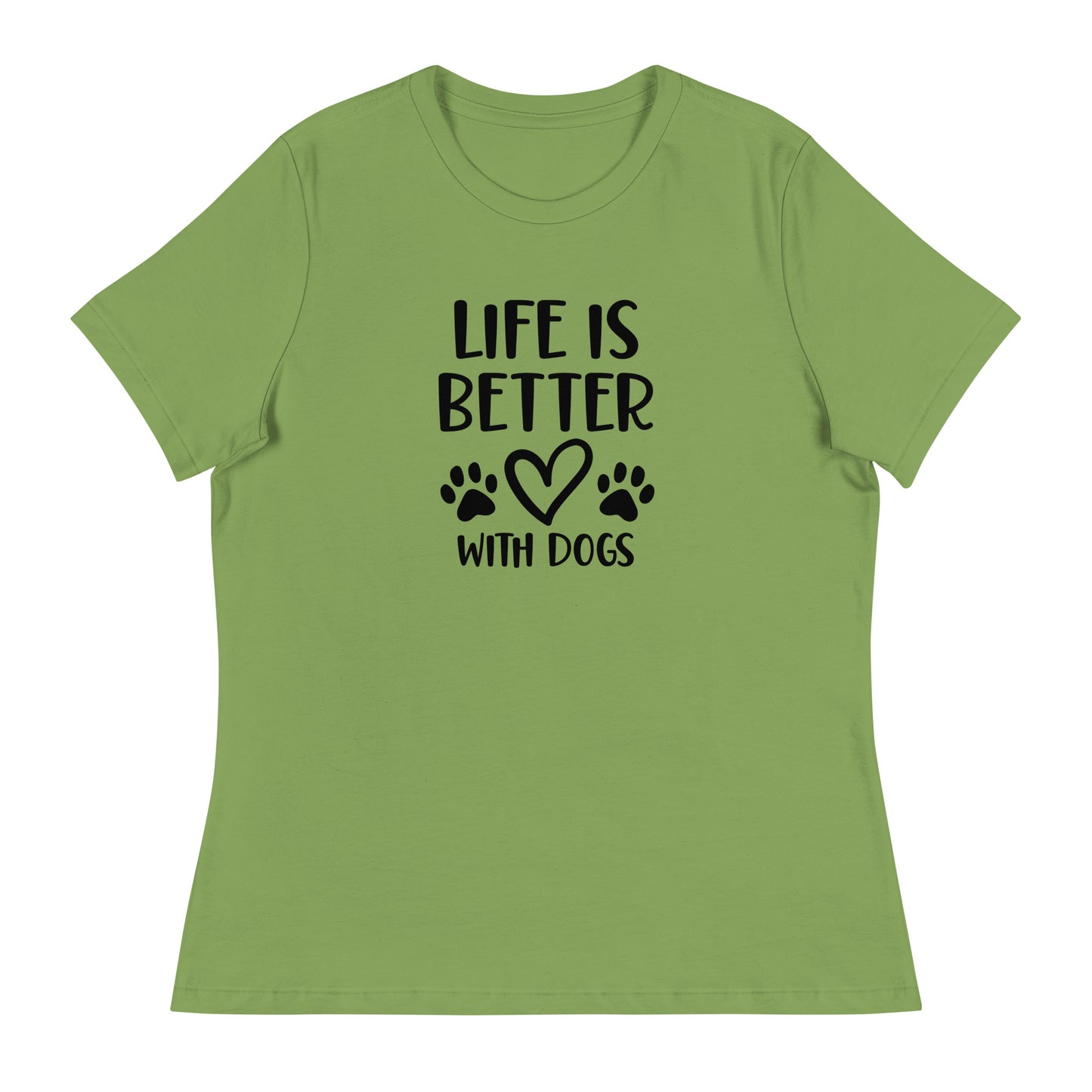 Life is Better with Dogs - Paw Prints on Back - Women's Relaxed T Shirt