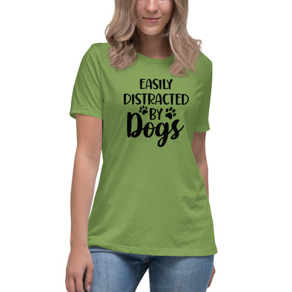 Easily Distracted by Dogs Women's Relaxed T-Shirt