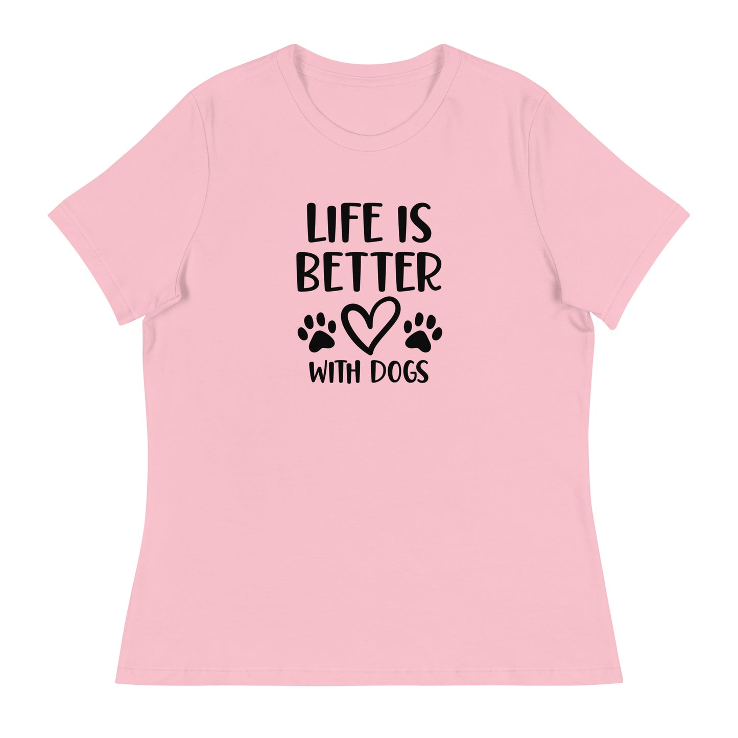 Life is Better with Dogs - Paw Prints on Back - Women's Relaxed T Shirt